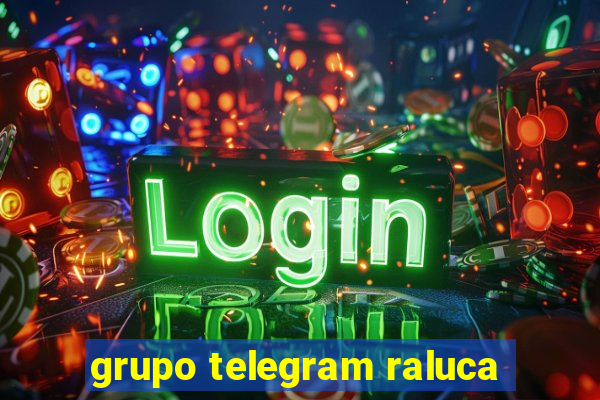 grupo telegram raluca